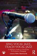 Sing Vocal Jazz, Teach Vocal Jazz