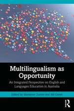 Multilingualism as Opportunity: An Integrated Perspective on English and Languages Education in Australia
