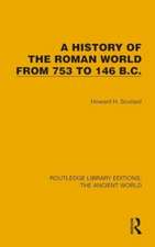 A History of the Roman World from 753 to 146 B.C.