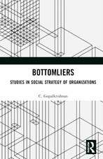 Bottomliers: Studies in Social Strategy of Organizations