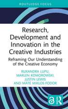 Research, Development and Innovation in the Creative Industries