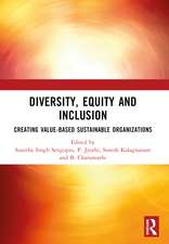 DIVERSITY, EQUITY AND INCLUSION: CREATING VALUE-BASED SUSTAINABLE ORGANIZATIONS