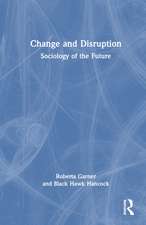 Change and Disruption: Sociology of the Future