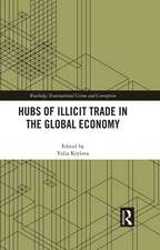 Hubs of Illicit Trade in the Global Economy