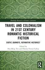 Travel and Colonialism in 21st Century Romantic Historical Fiction