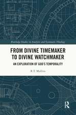 From Divine Timemaker to Divine Watchmaker