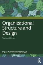 Organizational Structure and Design: Text and Cases