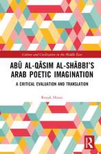 Abū al-Qāsim al-Shābbī’s Arab Poetic Imagination: A Critical Evaluation and Translation