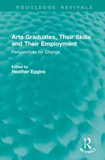 Arts Graduates, Their Skills and Their Employment: Perspectives for Change