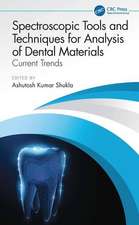 Spectroscopic Tools and Techniques for Analysis of Dental Materials