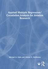 Applied Multiple Regression/Correlation Analysis for Aviation Research