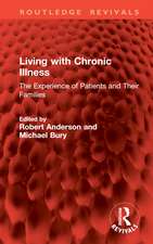 Living with Chronic Illness: The Experience of Patients and Their Families