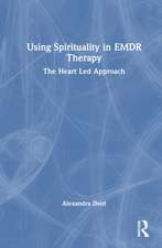 Using Spirituality in EMDR Therapy: The Heart Led Approach