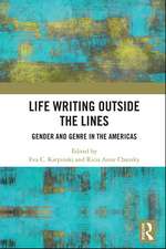 Life Writing Outside the Lines: Gender and Genre in the Americas