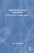 Jung and the Jewish Experience: Reflections by a Jungian Analyst