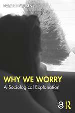 Why We Worry