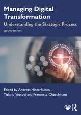 Managing Digital Transformation: Understanding the Strategic Process