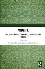 Midlife: Multidisciplinary Theories, Thoughts and Issues