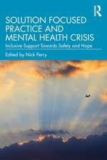 Solution Focused Practice and Mental Health Crisis