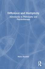 Difference and Multiplicity: Adventures in Philosophy and Psychotherapy