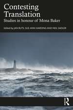 Contesting Translation: Studies in Honour of Mona Baker