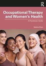 Occupational Therapy and Women’s Health: A Practitioner Guide