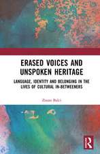 Erased Voices and Unspoken Heritage