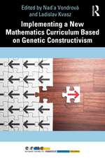 Implementing a New Mathematics Curriculum Based on Genetic Constructivism