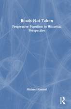 Roads Not Taken: Progressive Populism in Historical Perspective