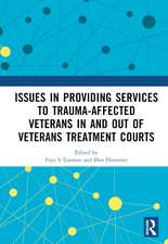 Issues in Providing Services to Trauma-Affected Veterans In and Out of Veterans Treatments Court