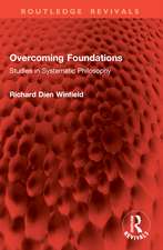 Overcoming Foundations: Studies in Systematic Philosophy