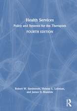 Health Services: Policy and Systems for the Therapists