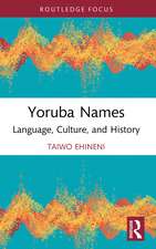 Yoruba Names: Language, Culture, and History