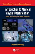 Introduction to Medical Physics Certification: Teaching and Learning Preparation, Volume Two