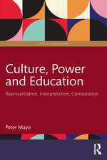 Culture, Power and Education: Representation, Interpretation, Contestation