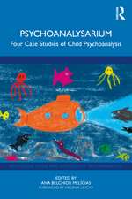Psychoanalysarium: Four Case Studies of Child Psychoanalysis