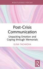 Post-Crisis Communication: Unpacking Emotion and Coping through Memorials