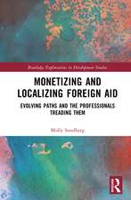Monetizing and Localizing Foreign Aid: Evolving Paths and the Professionals Treading Them