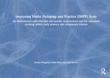 Improving Maths Pedagogy and Practice (IMPP) Scale: An international self-reflection and quality improvement tool for educators working within early primary and elementary schools