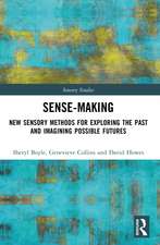 Sense-Making: New Sensory Methods for Exploring the Past and Imagining Possible Futures