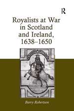 Royalists at War in Scotland and Ireland, 1638–1650