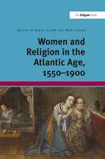 Women and Religion in the Atlantic Age, 1550-1900