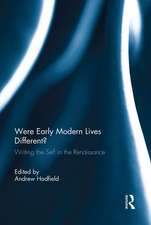 Were Early Modern Lives Different?: Writing the Self in the Renaissance