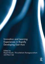 Innovation and Learning Experiences in Rapidly Developing East Asia