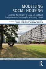 Modelling Social Housing: Exploring the Interplay of Social Life and Built Environments on European Social Housing Estates