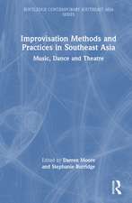 Improvisation Methods and Practices in Southeast Asia: Music, Dance and Theatre