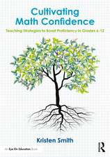 Cultivating Math Confidence: Teaching Strategies to Boost Proficiency in Grades 6-12