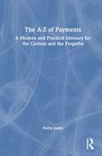 The A-Z of Payments: A Modern and Practical Glossary for the Curious and the Forgetful