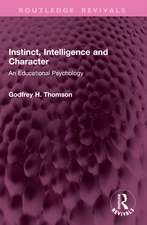 Instinct, Intelligence and Character: An Educational Psychology