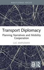 Transport Diplomacy: Planning Narratives and Mobility Cooperation